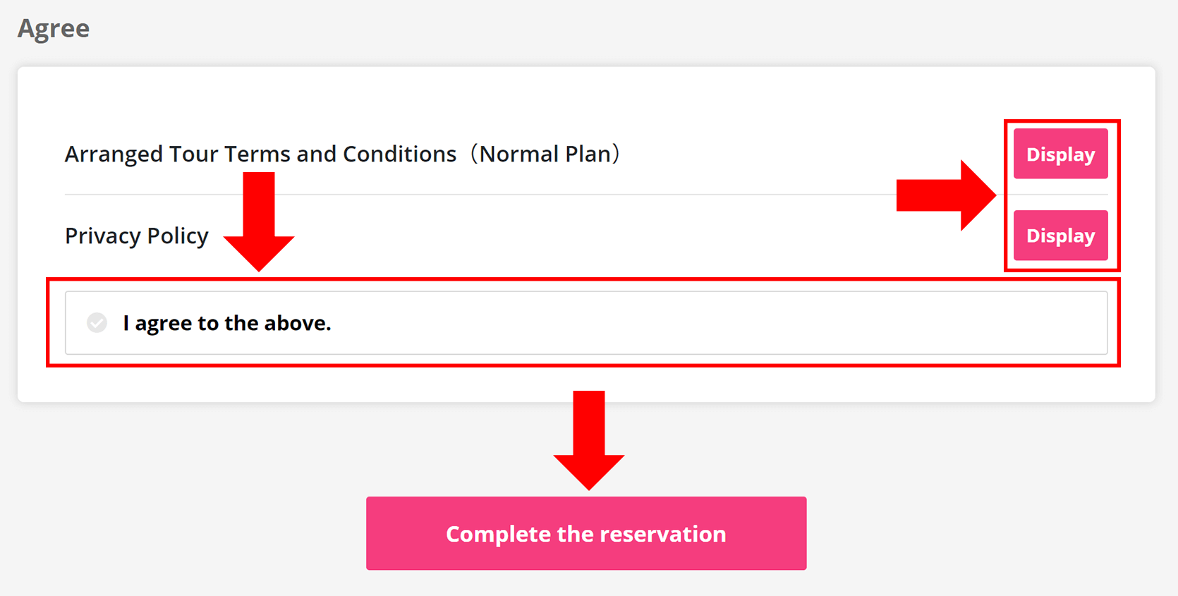 Xác nhận tất cả thông tin đã đăng ký và đọc 'Điều khoản và điều kiện' và 'Chính sách Bảo mật'. Sau đó, chọn vào mục 'I agree to the above' và nhấp vào nút 'Complete the reservation'.